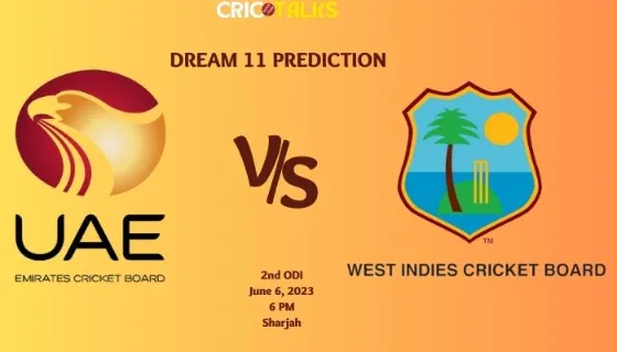 UAE vs WI Dream11 Team Prediction Fantasy Cricket Tips Playing XI Updates for Today's 2nd ODI 6 June 2023
