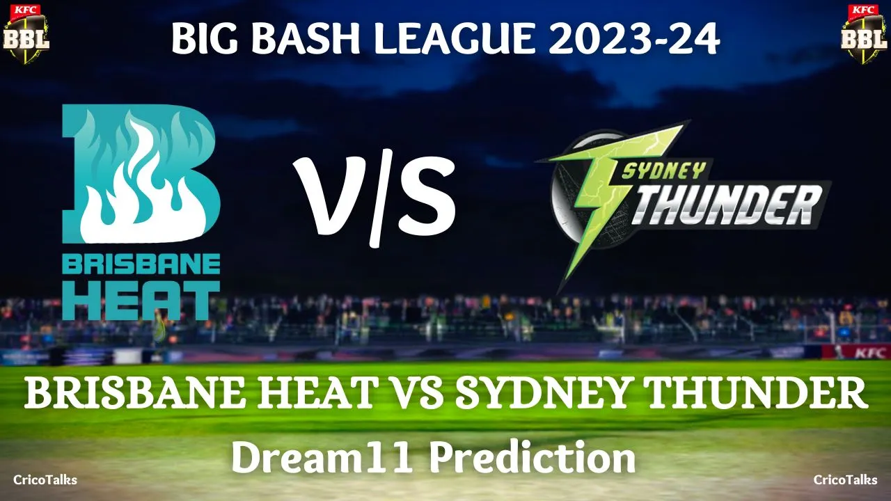 HEA vs THU Dream11 Prediction, Fantasy Tips, Playing Eleven, Pitch Report, Dream11 Team, Injury Update - Match 16, Big Bash League, 2023-24