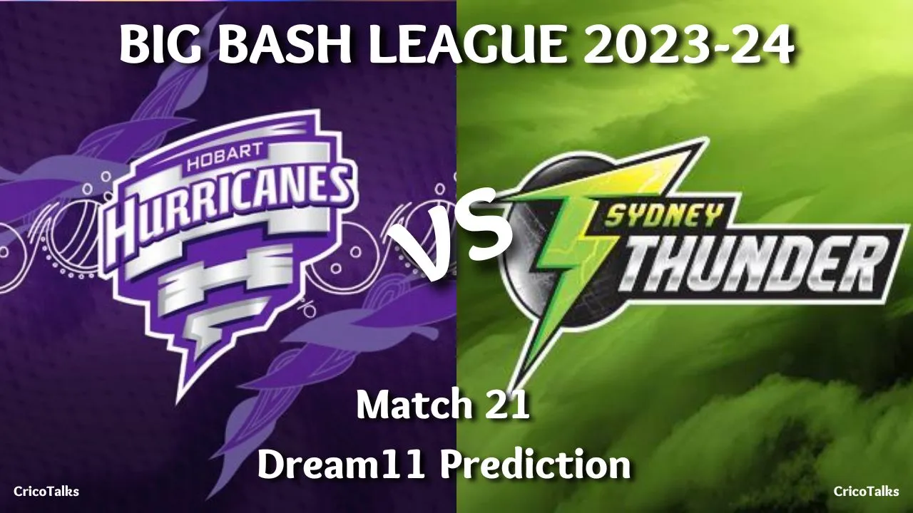 HUR vs THU Dream11 Prediction, Match 21, Fantasy tips, Dream11 team, playing 11, pitch reports | Hobart Hurricanes vs Sydney Thunder