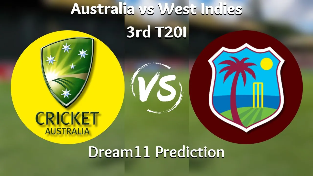 AUS vs WI Dream11 Prediction, 3rd T20, Playing 11, Fantasy Cricket Tips, Pitch Report