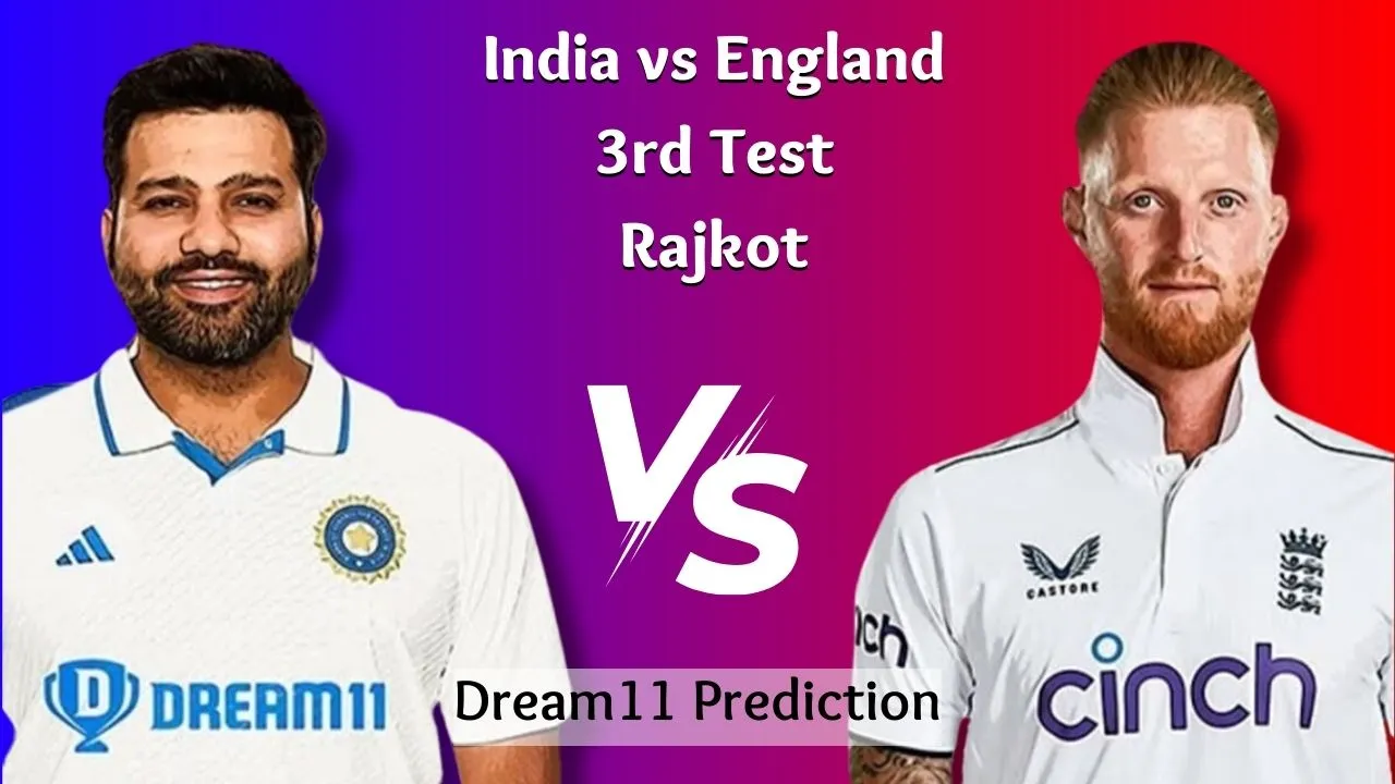 IND vs ENG Dream11 Prediction, 3rd Test, Playing 11, Fantasy Cricket Tips, Pitch Reports, England Tour of India 2024