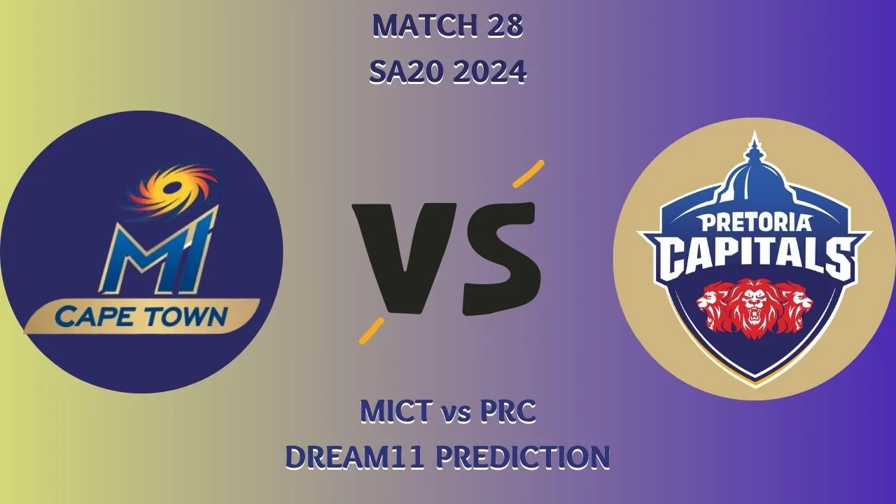 MICT vs PRC Dream11 Prediction, Playing 11, Fantasy Cricket Tips, Pitch Report, SA20 2024 Match 28