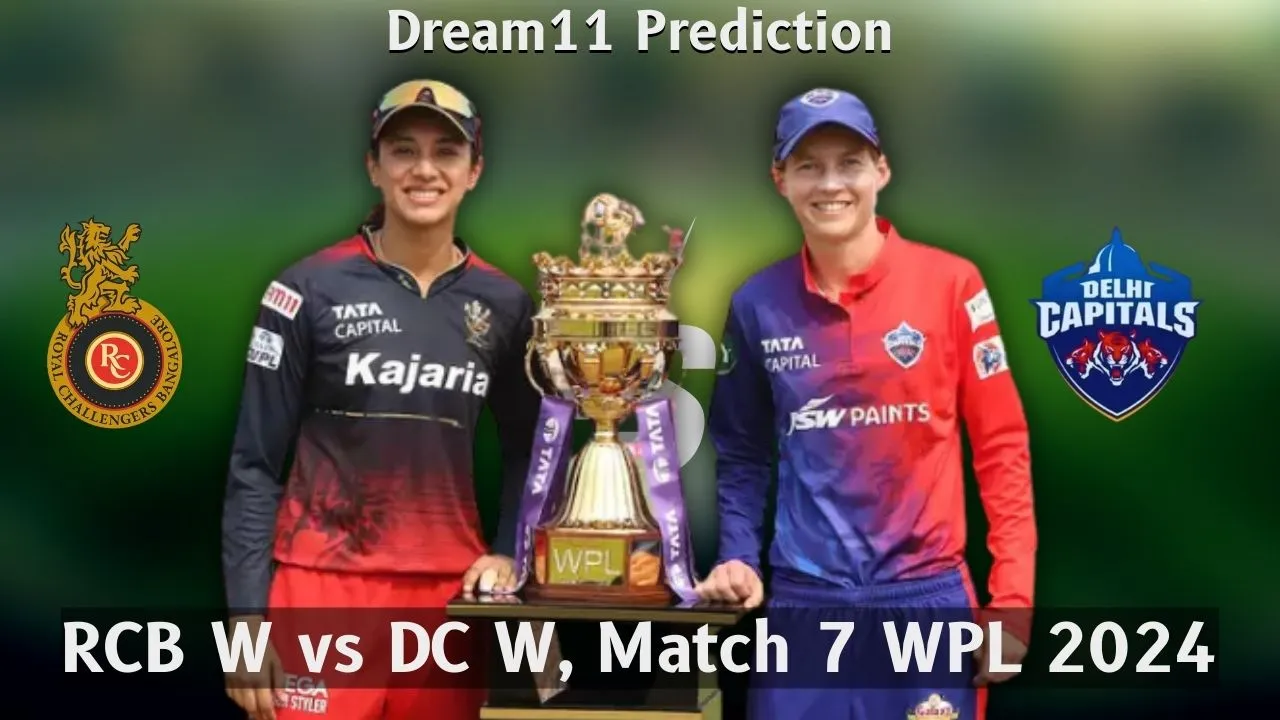 WPL 2024, RCB vs DC Dream11 Prediction, Match 7, Playing 11, Fantasy Cricket Tips, Pitch Report, BAN-W vs DEL-W, RCB-W vs DC-W, RCB W vs DC W,