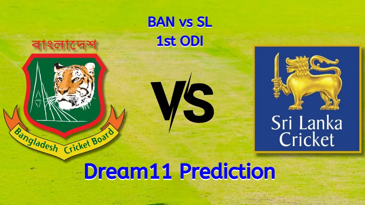 BAN vs SL Dream11 Prediction, Fantasy Cricket Tips, Playing 11, Updates, 1st ODI Match